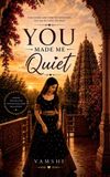 You Libri GmbH You Made Me Quiet Hardcover