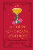 A Clarkson Potter A Coupe of Thorns and Rosé