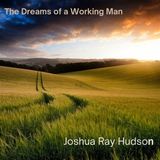 Sonic Rendezvous Joshua Ray Hudson The Dreams Of A Working Man (CD)