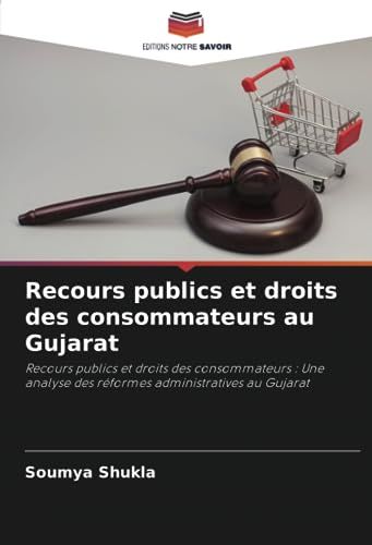 Recours Editions Notre Savoir Recours publics et droits des consommateurs au Gujarat Paperback