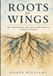 Roots to Wings: Ten Adventures That Build Emotionally Strong Children