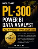Microsoft PL-300 Power BI Data Analyst Fast Track Study Guide