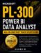 Microsoft PL-300 Power BI Data Analyst Fast Track Study Guide