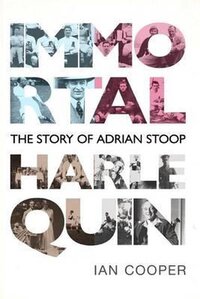 Immortal Harlequin: The Story of Adrian Stoop (Paperback)