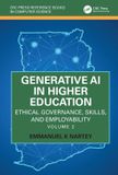 Generative CRC Press Generative AI in Higher Education: Ethical Governance, Skills, and Employability