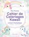 Mon Premier Cahier de Coloriages Kawaii : Univers Fantastique