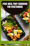 PCOS Meal Prep Cookbook for Vegetarians