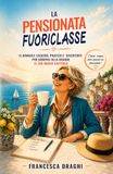 Il Manuale della Pensionata Fuoriclasse