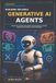 Building Reliable Generative AI Agents: Practical Design Patterns for Scalable, Secure, Production-Ready AI Applications