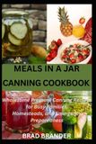 MEALS IN A JAR CANNING COOKBOOK