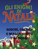 Gli enigmi di Natale: Giochi, colori e magia sotto l'albero