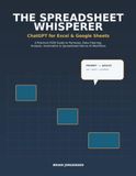 The Spreadsheet Whisperer: ChatGPT for Excel & Google Sheets