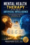 MENTAL Libri GmbH Mental Health Therapy in the Age of Artificial Intelligence