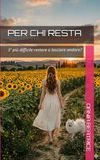PER CHI RESTA