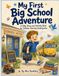 My First Big School Adventure: A Silly Story and Activity Book for Children Starting Kindergarten