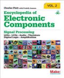 Encyclopedia O'Reilly Media Encyclopedia of Electronic Components Volume 2: Leds, Lcds, Audio, Thyristors, Digital Logic, and Amplification