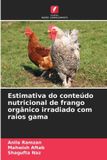 Estimativa Edicoes Nosso Conhecimento Estimativa do conteúdo nutricional de frango orgânico irradiado com raios gama