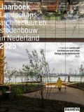 Jaarboek Blauwdruk Jaarboek Landschapsarchitectuur en Stedenbouw in Nederland 21