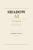 Shadow AI: The IT Playbook