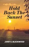 Hold Libri GmbH Hold Back The Sunset