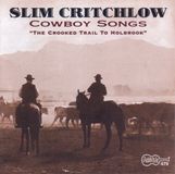 Konkurrent Arhoolie Records Slim Critchlow - Cowboy Songs "The Crooked Trail To Holbrook" (CD)