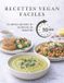 RECETTES Independently Published Recettes Vegan Faciles: 25 Repas Rapides et Sains en 30 Minutes Paperback