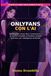 ONLYFANS CON L'AI: Guadagnare senza farsi riconoscere — La guida completa al faceless creator business con intelligenza artificiale