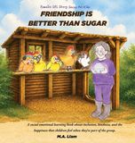 Friendship M.A. Liam Books Friendship is better than Sugar Hardcover