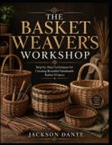 THE Independently Published The Basket Weaver's Workshop Paperback