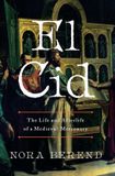 El Cid: The Life and Afterlife of a Medieval Mercenary Paperback