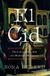 El Cid: The Life and Afterlife of a Medieval Mercenary Paperback
