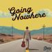 Sonic Rendezvous Royal We feat. Cesar Crespo - Going Nowhere (7" Single)