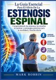 La Libri GmbH La Guía Esencial Para El Alivio De La Estenosis Espinal: Comprendiendo los síntomas, los desafíos al caminar y estrategias prácticas para la movilidad y función diaria Paperback