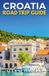 Croatia Road Trip Guide