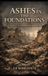 Ashes Bol Ashes in the Foundations Paperback