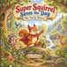 Super Squirrel Saves the day: The turtle Rescue