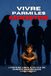 Vivre parmi les Monstres: L'histoire vraie d'un fils de parents narcissiques : manipulation, violence psychologique et cheminement vers les limites et la guérison