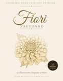 Fiori d'Autunno: 50 Illustrazioni Botaniche Disegnate a Mano | Libro da Colorare Antistress per Adulti | Stampa su Lato Singolo, Retro Nero | Dalie, Girasoli, Ortensie | Idea Regalo