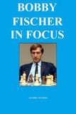 Bobby Fischer in Focus