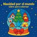 Navidad Libri GmbH Navidad por el mundo - Libro para colorear