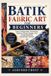Batik Fabric Art for Beginners: Learn Timeless Wax Techniques, Explore Vibrant Designs, and Create Beautiful Handmade Textiles