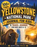 Yellowstone National Park Travel Journal for Kids