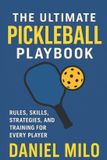 The Ultimate Pickleball Playbook