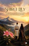 Shirui Lily: This is the story of two anthophiles whose love endures until their very last breath, driven by their shared passion for a flower that is on the verge of extinction
