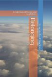 Belonging: Independently Published Belonging: A Collection of Poems and Quotations Paperback