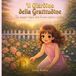 Il Giardino della Gratitudine: Una dolce storia della buonanotte per aiutare i bambini a sentirsi amati e al sicuro