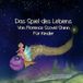 Das Spiel des Lebens Für Kinder: von Florence Scovel Shinn