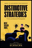 Basic to Advanced Photography: Distinctive Strategies to be a professional Photographer