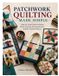 PATCHWORK Libri GmbH Patchwork Quilting Made Simple: Step-by-Step Guide to Blocks, Fabric Cutting, Piecing, Borders and 18 Creative Projects