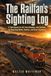 The Railfan's Sighting Log: A Field Record for US Train Watchers, with Sections for Reporting Marks, Consists, and Class I Operators